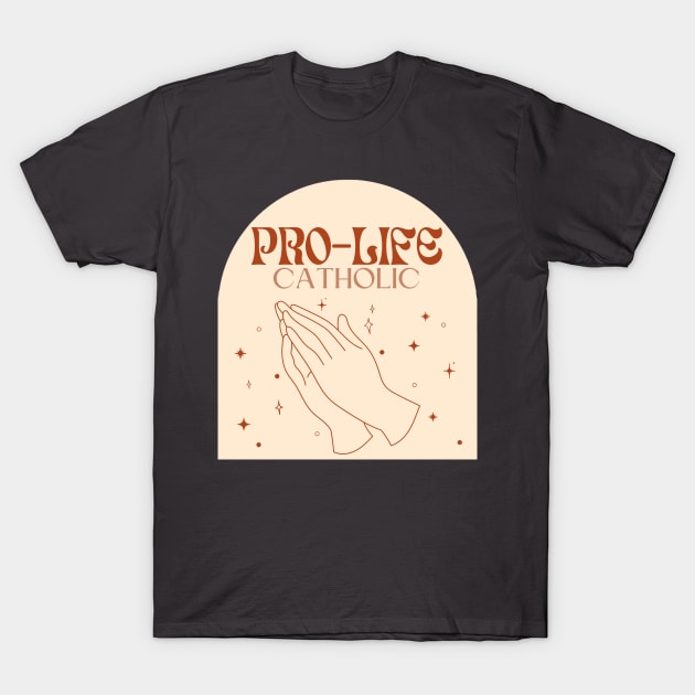 pro-life Catholic trendy neutral boho aesthetic- march for life T-Shirt by opptop